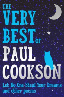The Very Best of Paul Cookson: Let No One Steal Your Dreams and Other Poems - Paul Cookson (Paperback) 05-04-2018 
