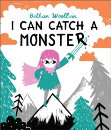 I Can Catch a Monster - Bethan Woollvin (Paperback) 17-09-2020 