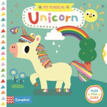My Magical  My Magical Unicorn - Campbell Books; Yujin Shin (Board book) 28-06-2018 