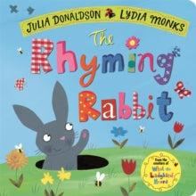 The Rhyming Rabbit - Julia Donaldson; Lydia Monks (Board book) 04-04-2019 