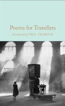 Macmillan Collector's Library  Poems for Travellers - Various; Paul Theroux (Hardback) 03-10-2019 