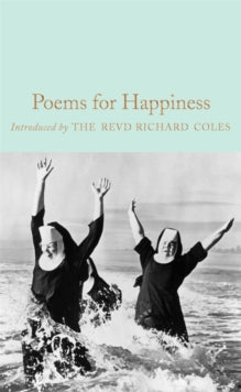 Macmillan Collector's Library  Poems for Happiness - Various; Richard Coles (Hardback) 03-10-2019 