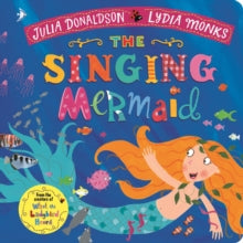 The Singing Mermaid - Julia Donaldson; Lydia Monks (Board book) 04-04-2019 
