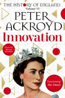 The History of England  Innovation: The History of England Volume VI - Peter Ackroyd (Paperback) 26-05-2022 