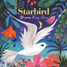 Starbird - Sharon King-Chai (Paperback) 17-09-2020 Winner of The CILIP Kate Greenaway Medal 2021 (UK). Short-listed for The CILIP Kate Greenaway Medal 2021 (UK).