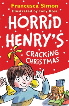 Horrid Henry  Horrid Henry's Cracking Christmas - Francesca Simon; Tony Ross (Paperback) 05-11-2015 