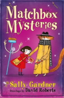 The Fairy Detective Agency  The Fairy Detective Agency: The Matchbox Mysteries - Sally Gardner; David Roberts (Paperback) 14-07-2016 