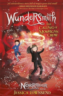Nevermoor  Wundersmith: The Calling of Morrigan Crow Book 2 - Jessica Townsend (Paperback) 02-05-2019 