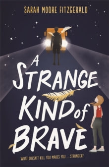 A Strange Kind of Brave - Sarah Moore Fitzgerald (Paperback) 25-07-2019 