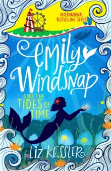 Emily Windsnap  Emily Windsnap and the Tides of Time: Book 9 - Liz Kessler (Paperback) 05-03-2020 