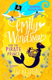Emily Windsnap  Emily Windsnap and the Pirate Prince: Book 8 - Liz Kessler (Paperback) 07-03-2019 