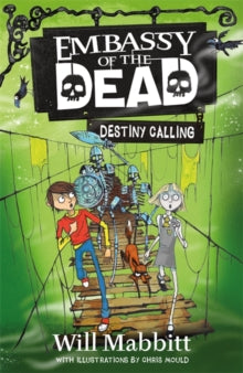 Embassy of the Dead  Embassy of the Dead: Destiny Calling: Book 3 - Will Mabbitt (Paperback) 23-07-2020 