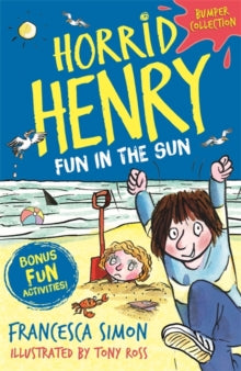 Horrid Henry  Horrid Henry: Fun in the Sun - Francesca Simon; Tony Ross (Paperback) 13-06-2019 