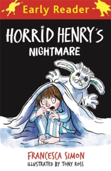 Horrid Henry Early Reader  Horrid Henry Early Reader: Horrid Henry's Nightmare - Francesca Simon; Tony Ross (Paperback) 05-09-2019 