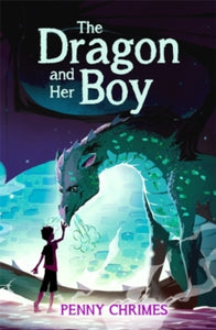 The Dragon and Her Boy - Penny Chrimes (Paperback) 18-02-2021 