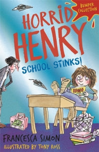 Horrid Henry  Horrid Henry: School Stinks - Francesca Simon; Tony Ross (Paperback) 19-08-2021 
