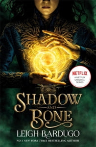 Shadow and Bone  Shadow and Bone: A Netflix Original Series: Book 1 - Leigh Bardugo (Paperback) 20-04-2021 