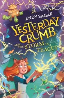 Yesterday Crumb  Yesterday Crumb and the Storm in a Teacup: Book 1 - Andy Sagar (Paperback) 17-03-2022 