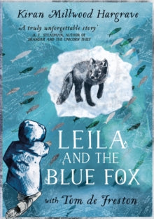 Leila and the Blue Fox - Kiran Millwood Hargrave; Tom de Freston (Paperback) 26-10-2023 