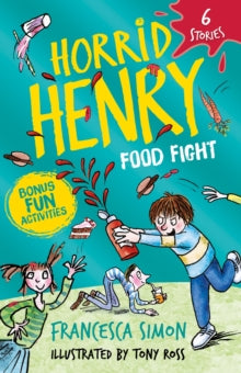 Horrid Henry  Horrid Henry: Food Fight: 6 Stories - Francesca Simon; Tony Ross (Paperback) 01-02-2024 