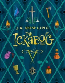 The Ickabog: A warm and witty fairy-tale adventure to entertain the whole family - J.K. Rowling (Hardback) 10-11-2020 