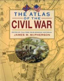 The Atlas of the Civil War - James M. McPherson (Paperback) 09-06-2022 