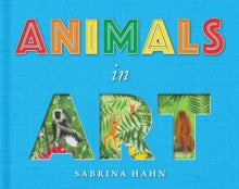 Sabrina Hahn's Art & Concepts for Kids  Animals in Art - Sabrina Hahn (Board book) 24-06-2021 