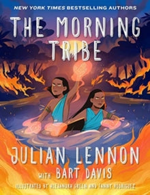 The Morning Tribe: A Graphic Novel - Julian Lennon; Bart Davis; Alejandra Green; Fanny Rodriguez; Bunna Lawrie (Hardback) 20-01-2022 
