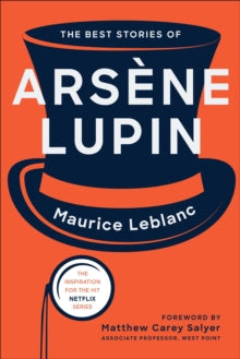 The Best Stories of Arsene Lupin - Maurice Leblanc; Matthew Carey Salyer (Paperback) 30-09-2021 