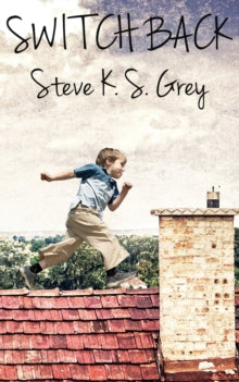 Switch Back - Steve K S Grey (Paperback) 28-10-2015 