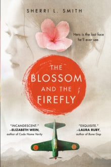 The Blossom and the Firefly - Sherri L. Smith (Paperback) 20-04-2021 