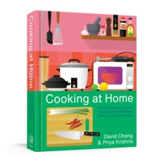 Cooking at Home: Or, How I Learned to Stop Worrying About Recipes (And Love My Microwave): A Cookbook - David Chang; Priya Krishna (Hardback) 26-10-2021 