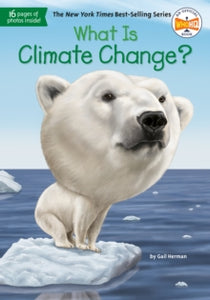 What Was?  What Is Climate Change? - Gail Herman; Who HQ; John Hinderliter (Paperback) 19-06-2018 