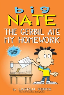 Big Nate 23 Big Nate: The Gerbil Ate My Homework - Lincoln Peirce (Paperback) 01-10-2020 
