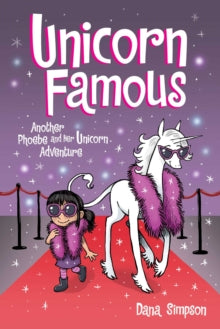 Phoebe and Her Unicorn 13 Unicorn Famous: Another Phoebe and Her Unicorn Adventure - Dana Simpson (Paperback) 15-04-2021 