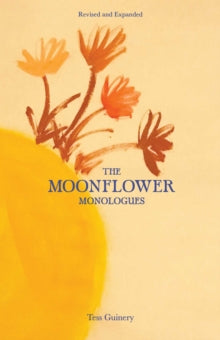 The Moonflower Monologues - Tess Guinery (Paperback) 28-10-2021 