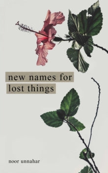 New Names for Lost Things - Noor Unnahar (Paperback) 23-12-2021 