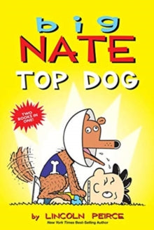 Big Nate  Big Nate: Top Dog: Two Books in One - Lincoln Peirce (Paperback) 19-08-2021 