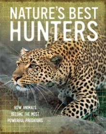 Nature's Best  Nature's Best: Hunters - Tom Jackson (Paperback) 08-08-2019 
