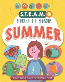 STEAM through the seasons  STEAM through the seasons: Summer - Anna Claybourne (Paperback) 09-01-2020 