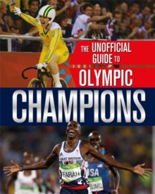 The Unofficial Guide to the Olympic Games  The Unofficial Guide to the Olympic Games: Champions - Paul Mason (Paperback) 13-02-2020 