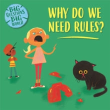 Big Questions, Big World  Big Questions, Big World: Why do we need rules? - Nancy Dickmann; Andres Landazabal (Hardback) 08-07-2021 