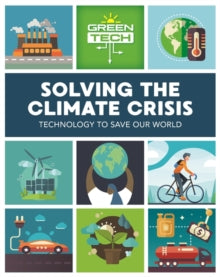 Green Tech  Green Tech: Solving the Climate Crisis - Alice Harman (Paperback) 14-10-2021 