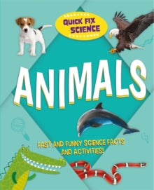 Quick Fix Science  Quick Fix Science: Animals - Paul Mason (Hardback) 08-07-2021 