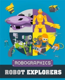 Robographics  Robographics: Robot Explorers - Clive Gifford (Hardback) 27-01-2022 