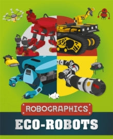 Robographics  Robographics: Eco-Robots - Clive Gifford (Hardback) 27-01-2022 