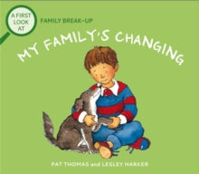A First Look At  A First Look At: Family Break-Up: My Family's Changing - Pat Thomas; Lesley Harker (Paperback) 24-02-2022 