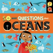 So Many Questions  So Many Questions: About Oceans - Sally Spray; Mark Ruffle (Hardback) 10-03-2022 