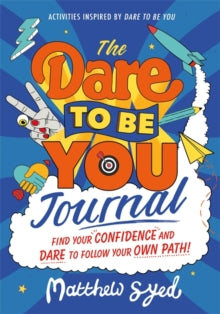 The Dare to Be You Journal - Matthew Syed (Paperback) 07-01-2021 