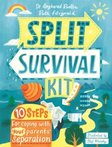 Split Survival Kit: 10 Steps For Coping With Your Parents' Separation - Ruth Fitzgerald; Dr Angharad Rudkin (Paperback) 17-02-2022 